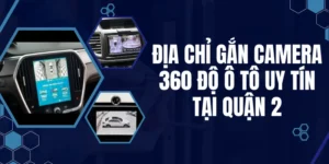 lắp camera 360 ô tô chính hãng