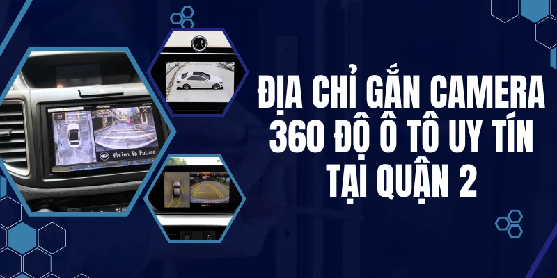 lắp camera 360 ô tô chính hãng
