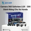 Camera 360 Safeview Lux 300 chính hãng cho Honda
