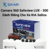 Camera 360 Safeview Lux 300 chính hãng cho KIA Seltos