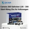 Camera 360 Safeview Lux 300 chính hãng cho Volkswagen