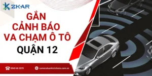 Gắn cảnh báo va chạm chính hãng tại Q12