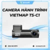 Camera Ghi Hình VIETMAP TS-C1