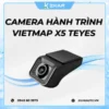 Camera Ghi Hình Vietmap X5 TEYES