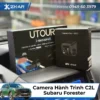 Xe Subaru Forester Lắp Camera Hành Trình Utour C2L